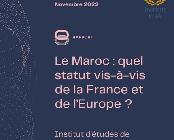 L’Institut IEGA fait le point des rapports actuels qu’entretient le Maroc avec la France et l’Europe